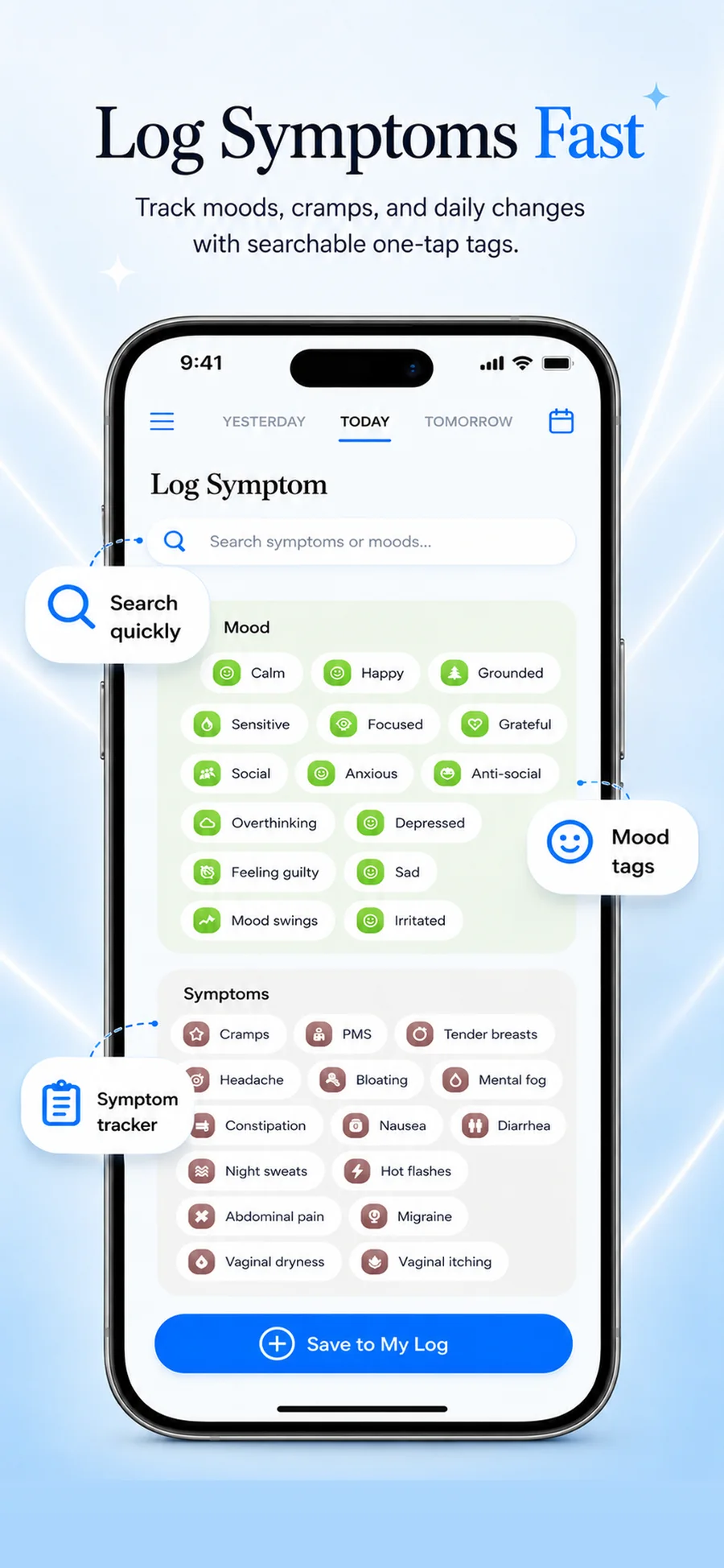 Log symptoms quickly in Oly